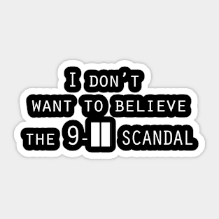 I don't want i believe the 911 scandal. Sticker